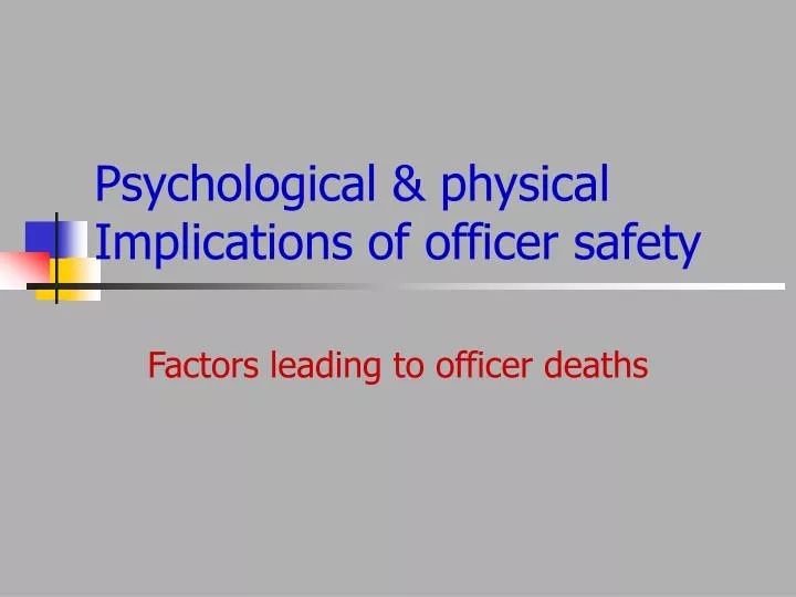 psychological physical implications of officer safety