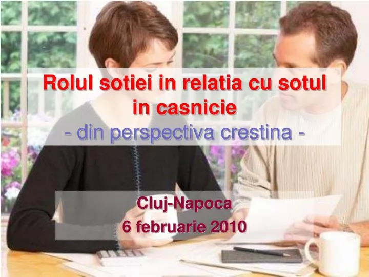 rolul sotiei in relatia cu sotul in casnicie din perspectiva crestina