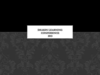 DEAKIN LEARNING CONFERENCE 2013