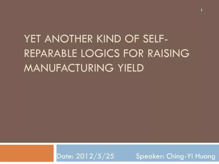 yet another kind of self reparable logics for raising manufacturing yield