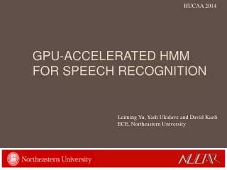 gPU -ACCELERATED hmm FOR Speech Recognition