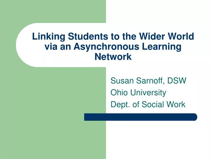 linking students to the wider world via an asynchronous learning network