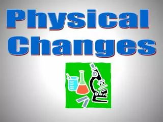 Physical Changes