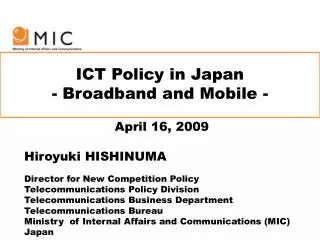 ICT Policy in Japan - Broadband and Mobile -