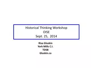 Historical Thinking Workshop OISE Sept. 25, 2014