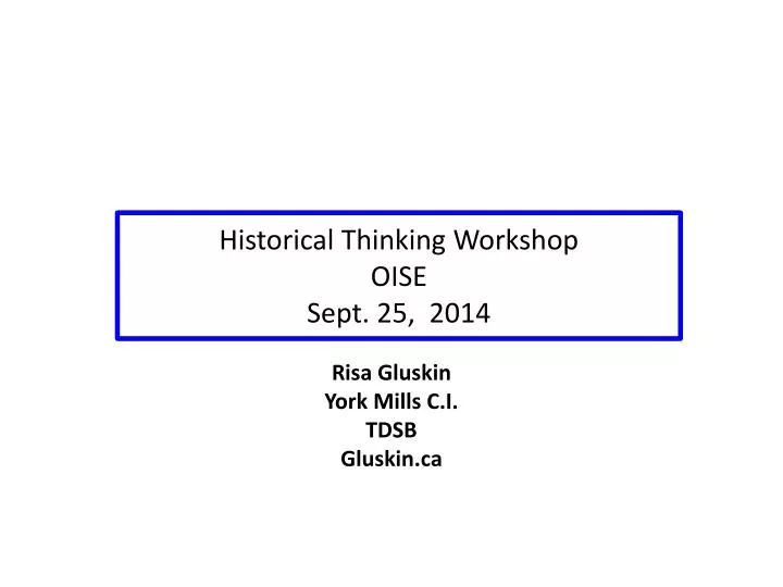 historical thinking workshop oise sept 25 2014