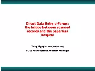 Direct Data Entry e-Forms: the bridge between scanned records and the paperless hospital