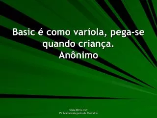 basic como var ola pega se quando crian a an nimo