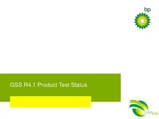 GSS R4.1 Product Test Status