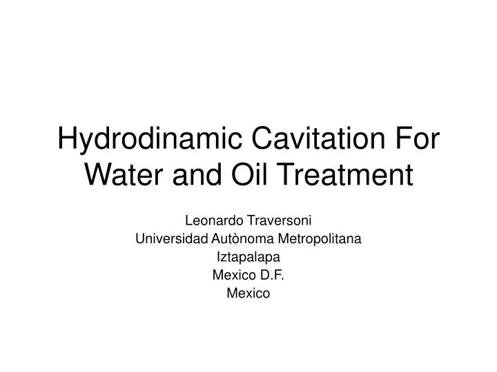 hydrodinamic cavitation for water and oil treatment