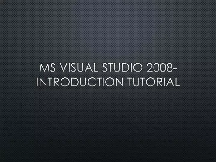 ms v sual stud o 2008 introduct on tutorial