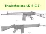 Triecienšautene AK-4 (G-3) - slide 1