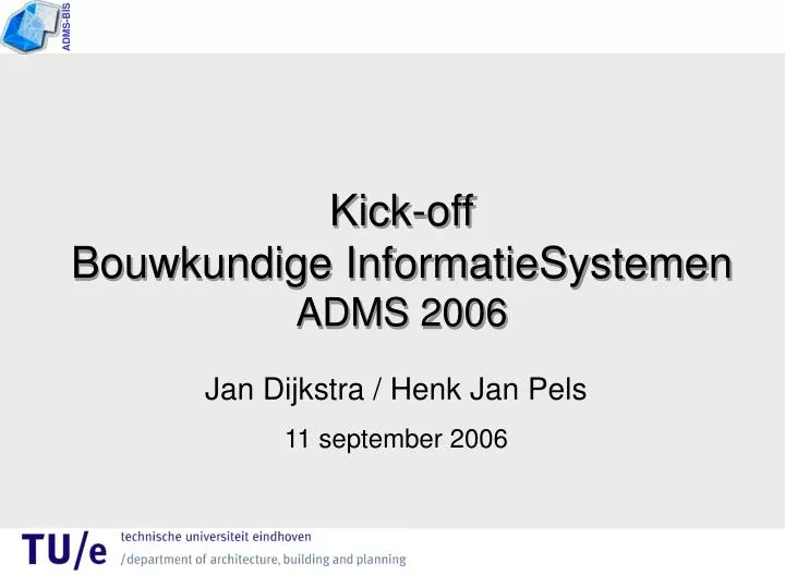 kick off bouwkundige informatiesystemen adms 2006