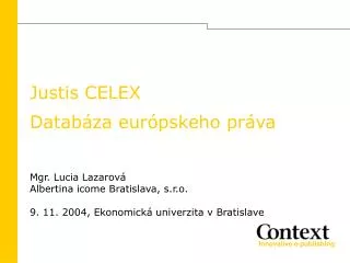 mgr lucia lazarov albertina icome bratislava s r o 9 11 2004 ekonomick univerzita v bratislave