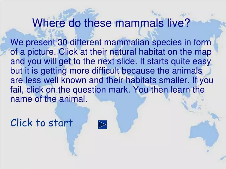 where do these mammals live