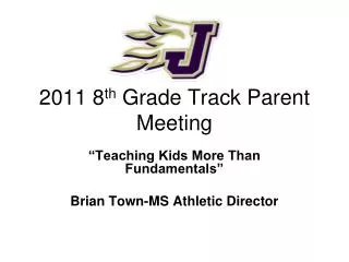 2011 8 th Grade Track Parent Meeting