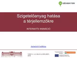 szigetel anyag hat sa a t rjellemz kre
