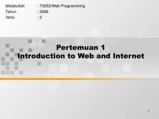 Pertemuan 1 Introduction to Web and Internet