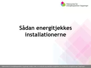 s dan energitjekkes installationerne