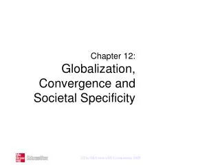 Chapter 12: Globalization, Convergence and Societal Specificity