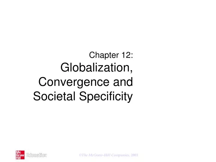 chapter 12 globalization convergence and societal specificity