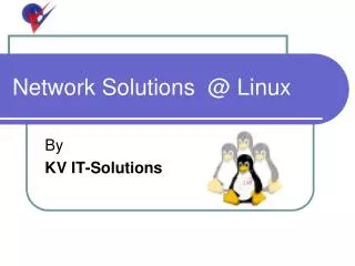 Network Solutions @ Linux