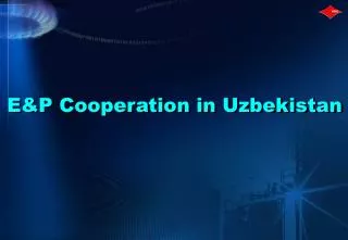 E&amp;P Cooperation in Uzbekistan