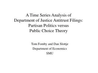 Tom Fomby and Dan Slottje Department of Economics SMU