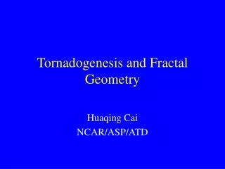 Tornadogenesis and Fractal Geometry