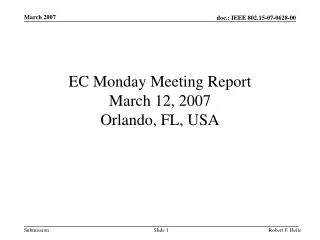 EC Monday Meeting Report March 12, 2007 Orlando, FL, USA