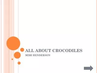 ALL ABOUT CROCODILES