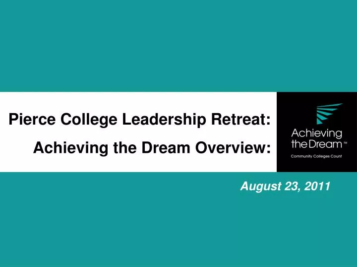 pierce college leadership retreat achieving the dream overview