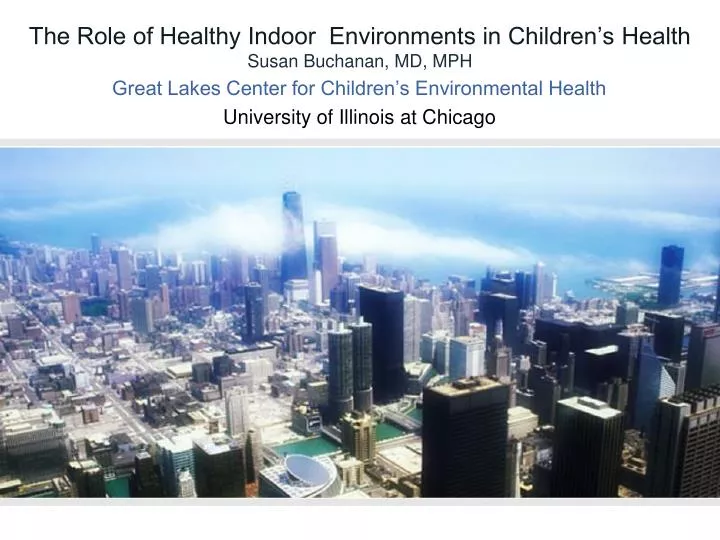 the role of healthy indoor environments in children s health susan buchanan md mph