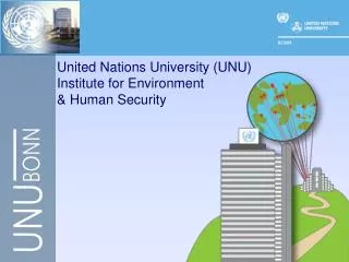 United Nations University (UNU) Institute for Environment &amp; Human Security