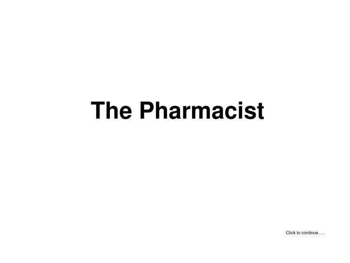 the pharmacist