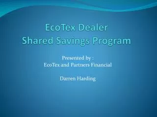 EcoTex Dealer Shared Savings Program
