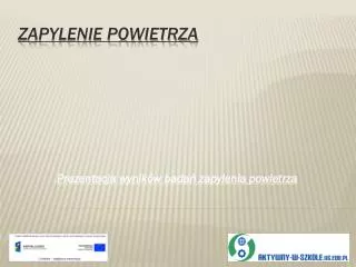 prezentacja wynik w bada zapylenia powietrza