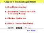 Chapter 6 Chemical Equilibrium - slide 1