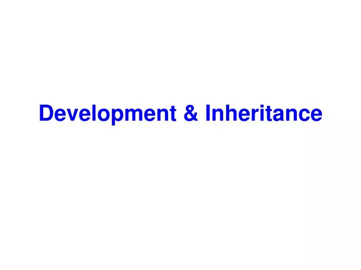 development inheritance