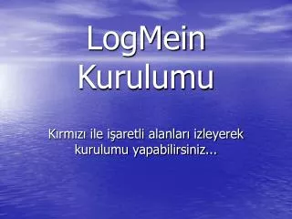 logmein kurulumu