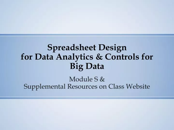 spreadsheet design for data analytics controls for big data