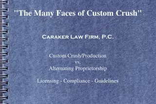 &quot;The Many Faces of Custom Crush&quot;