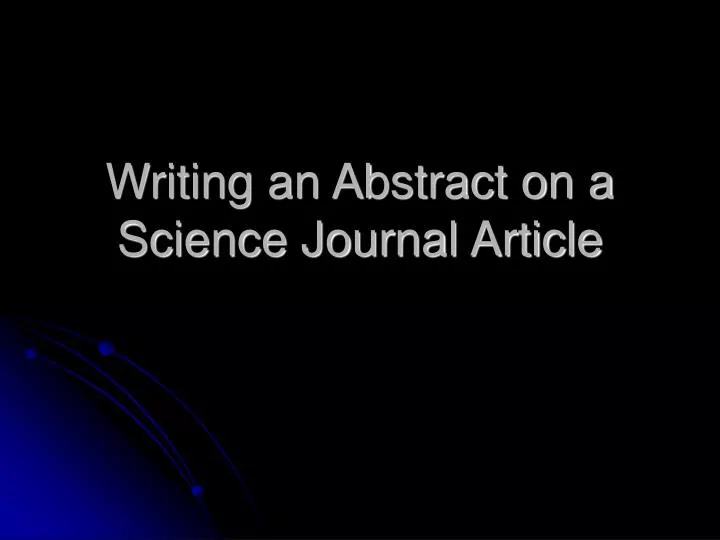 writing an abstract on a science journal article