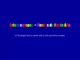 c r i s i s e u r o p e a f i e s t a s d e f i n d e a o