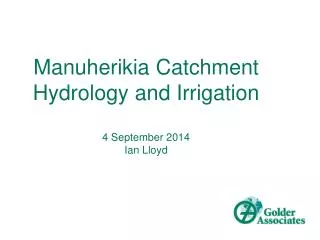 Manuherikia Catchment Hydrology and Irrigation 4 September 2014 Ian Lloyd