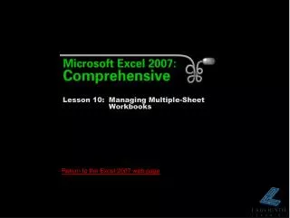 Lesson 10: 	Managing Multiple-Sheet Workbooks