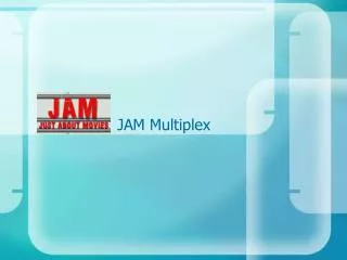 JAM Multiplex