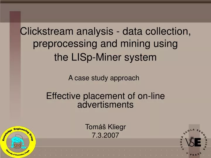 clickstream analysis data collection preprocessing and mining using the lisp miner system