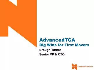AdvancedTCA Big Wins for First Movers
