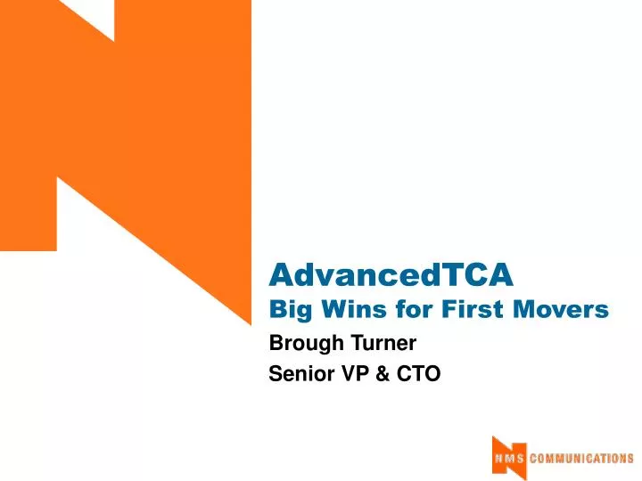 advancedtca big wins for first movers